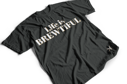 Playera Life Is Brewtiful