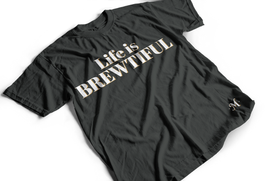 Playera Life Is Brewtiful