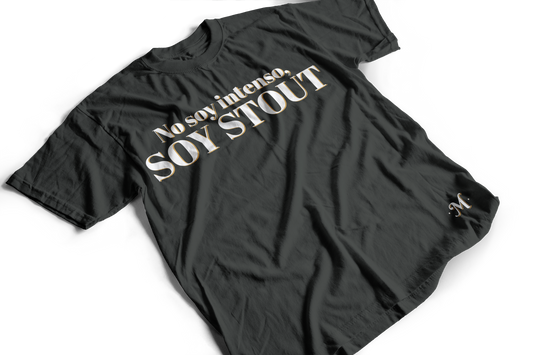 Playera No Soy Intensx, Soy Stout